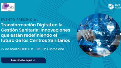 JORNADA ACES Transformación digital en gestión sanitaria: Innovaciones que están redefiniendo el futuro de los centros sanitarios